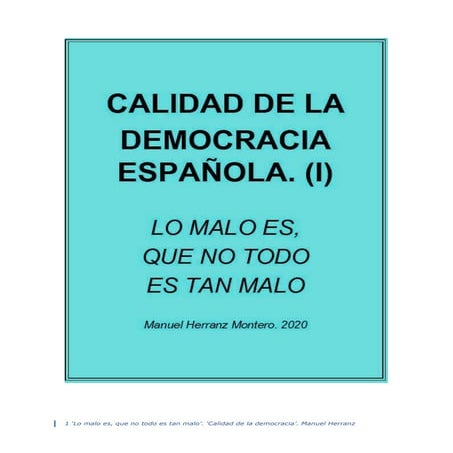 Lo malo es... calidad democracia (i)