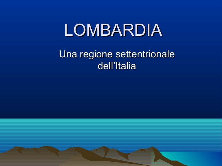 ppt lombardia geografia