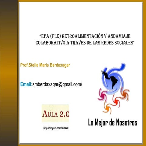 “EPA (PLE) Retroalimentación y Andamiaje Colaborativo a través de las Redes Sociales" 