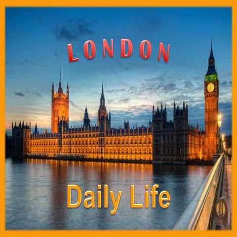London  Daily Life (V M )