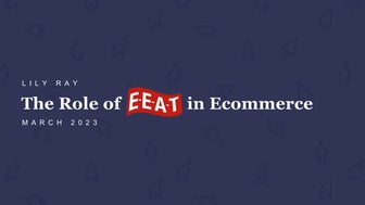 The Role of E-E-A-T in Ecommerce