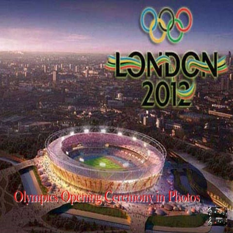 London 2012: Olympics Opening Ceremony in Photos