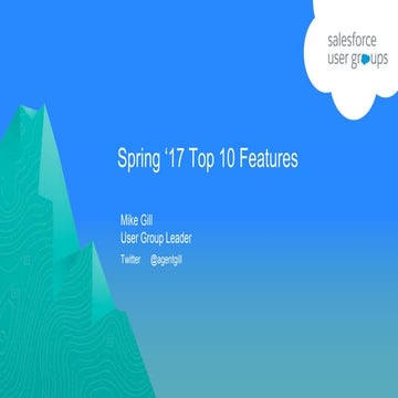 Salesforce Spring '17 Top 10 Features 