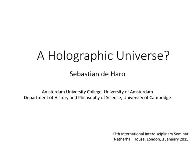 London A Holographic Universe?