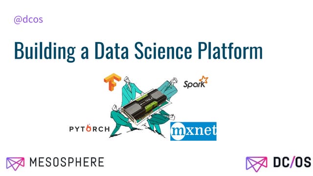 TensorFlow 16: Building a Data Science Platform 