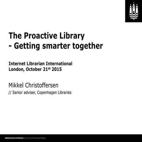 The proactive library : getting smarter together