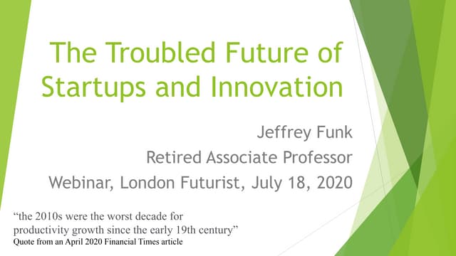 The Troubled Future of Startups and Innovation: Webinar for London Futurists