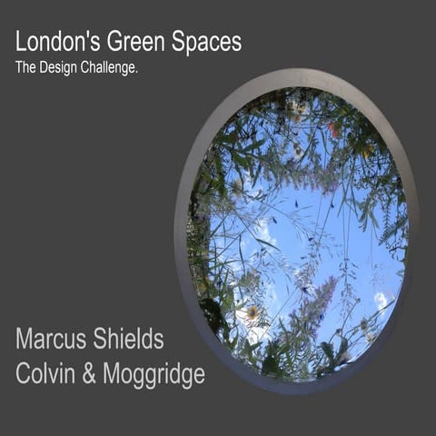 London's Green Spaces. Pocket Parks: The Design Challenge.