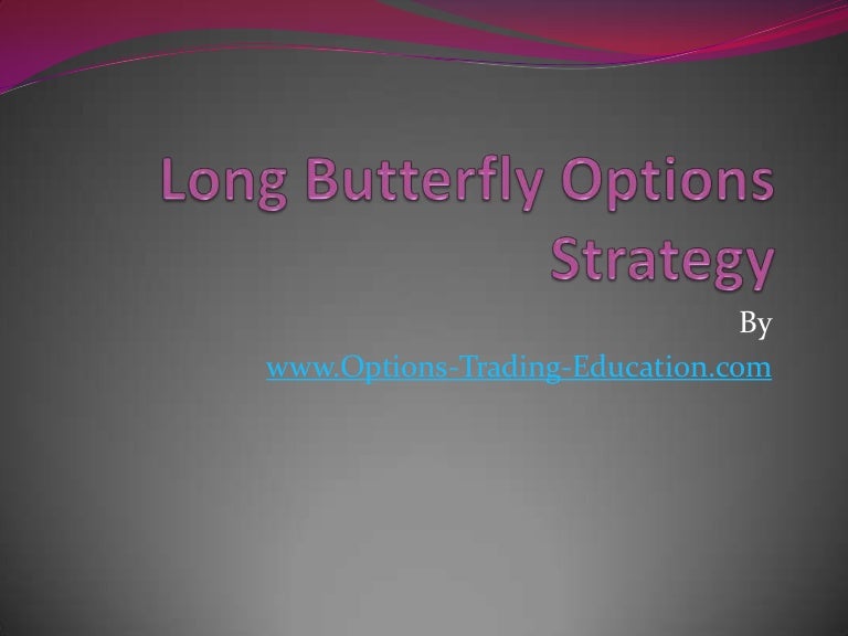 Long Butterfly Options Strategy
