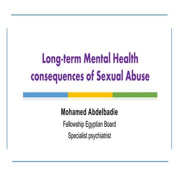 Long term mental health sequelae of sexual abuse