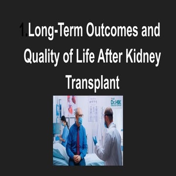 Long-Term Outcomes and Quality of Life After Kidney Transplant.pptx
