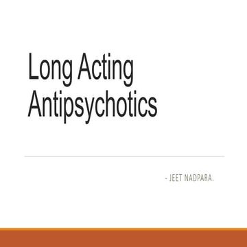 Long acting antipsychotics