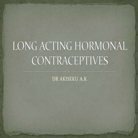 Long acting hormonal contraceptives