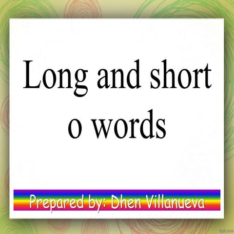 Long and short o words