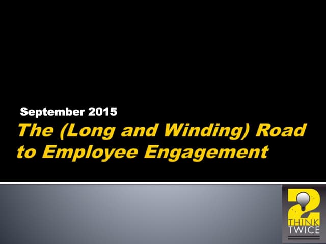 Long and winding road to employee engagement