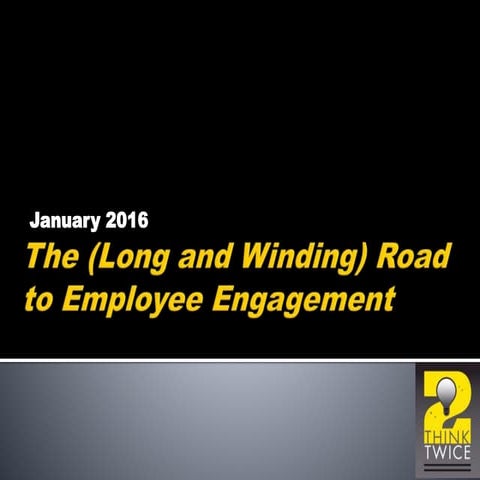 Long and winding road to employee engagement