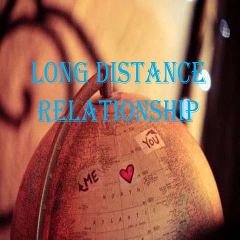 Long Distance Relationship | PPTX