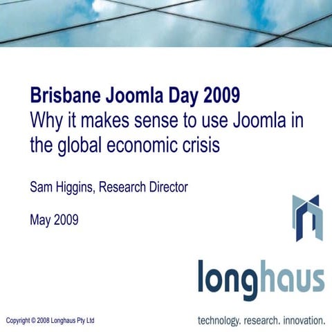 Brisbane Joomla Day 2009: Why it makes sense to use Joomla in the global economic crisis