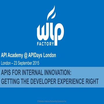 APIs for Internal Innovation - Getting the Developer Experience Right