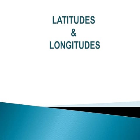 Longitudes & latitudes