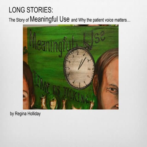 Long Stories: The Story Of Meaningful Use and Why the patient voice matters.. 