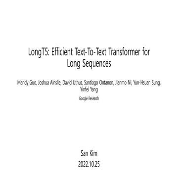 LongT5_Efficient Text-toText Transformer for Long Sequences_san.pptx