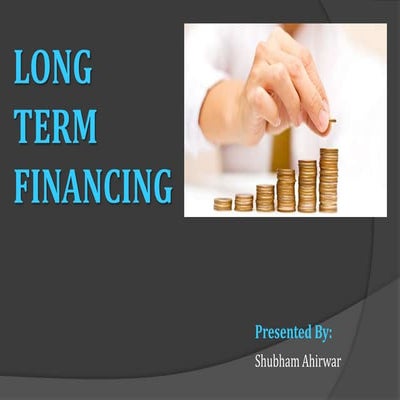 Long Term Financing