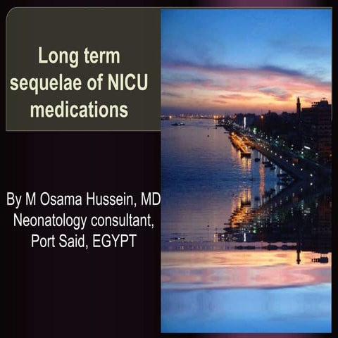 Long term sequelae of nicu medications