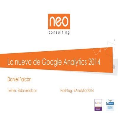 Lo Nuevo de Google Analytics   Daniel Falcón - Analytics 2014