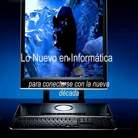 Lo nuevo en informática