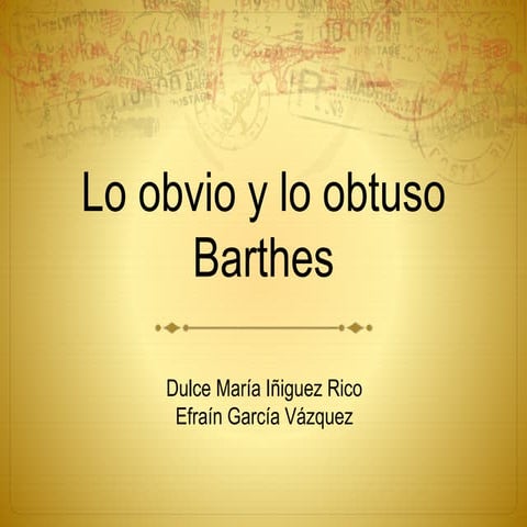 Lo obvio y lo obtuso  