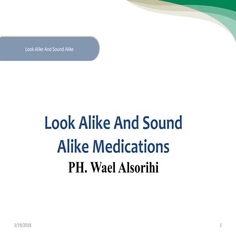 Look alike and sound alike medications