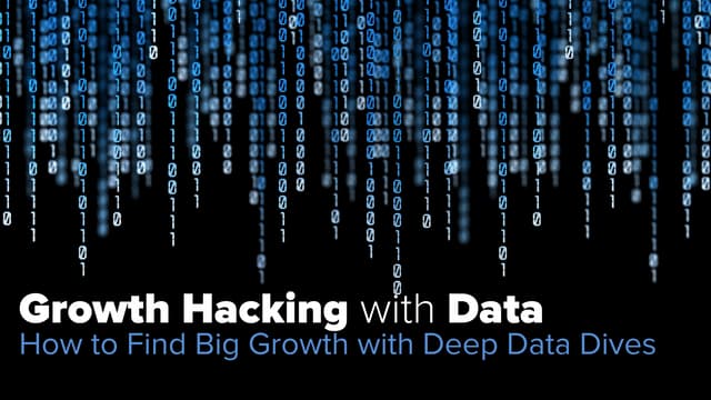 Growth Hacking with Data: How to Fi...