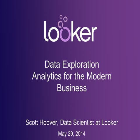 Data Exploration and Analytics for the Modern Business