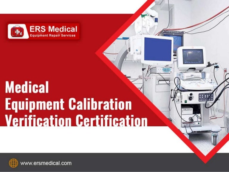 Look for Medical Equipment Calibration Verification Certification for…