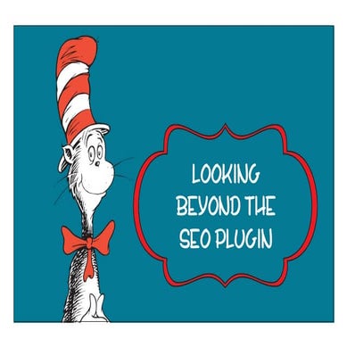Looking Beyond the SEO Plugin