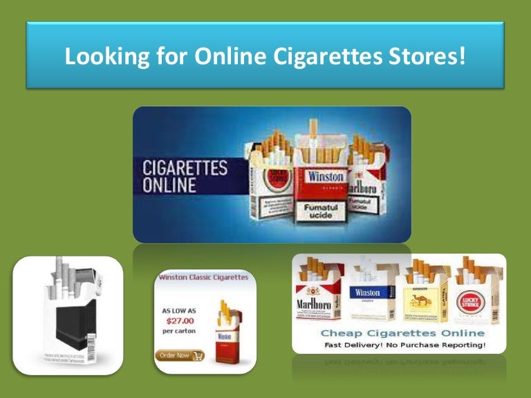 Looking for Online Cigarettes Stores!