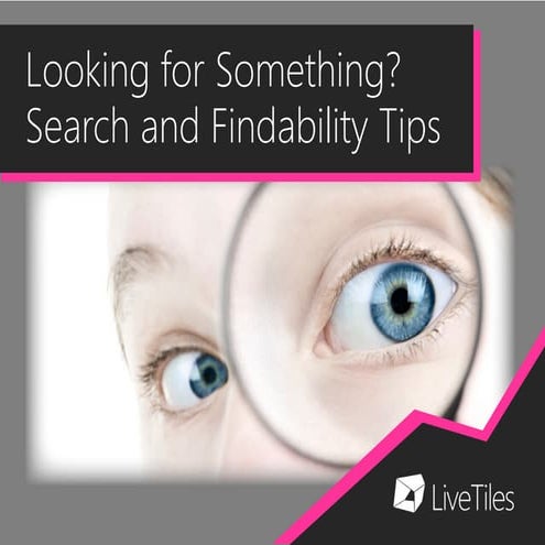 Looking for something? search and findability tips