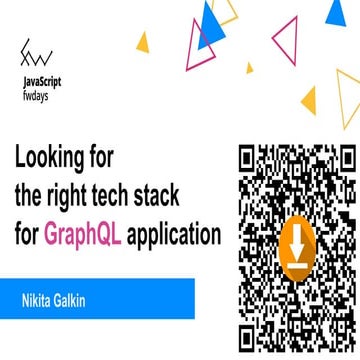 Nikita Galkin "Looking for the right tech stack for GraphQL application"