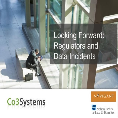Looking Forward - Regulators and Data Incidents