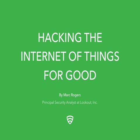 Hacking the Internet of Things for Good