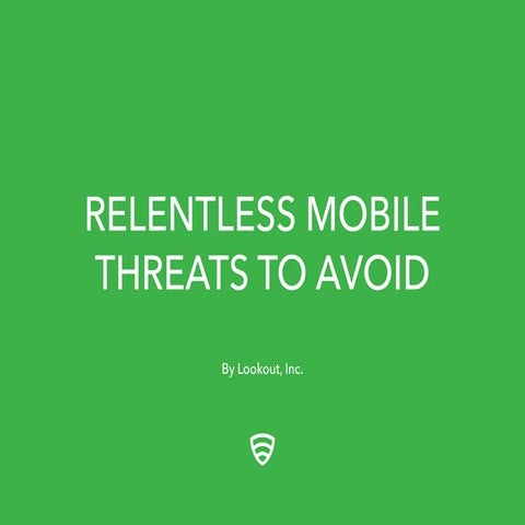 Relentless Mobile Threats to Avoid