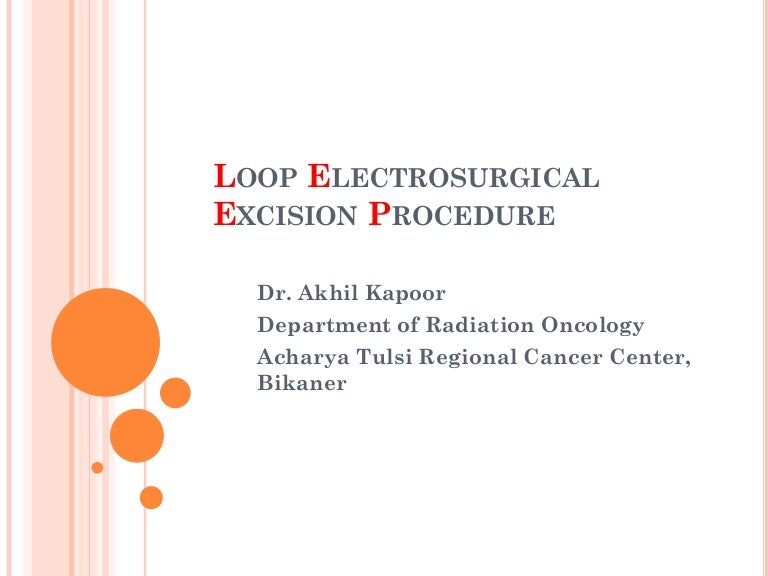 Loop electrosurgical excision procedure
