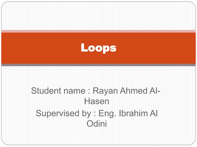 while and for Loops