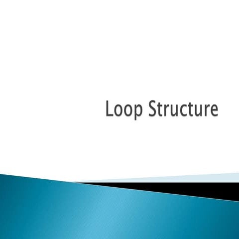 Introduction to programming in C++ : Loop Structure.pptx