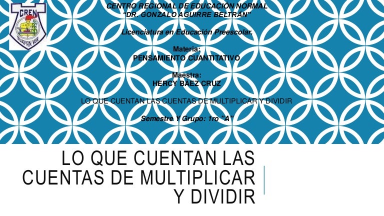 Lo que cuentan las cuentas de multiplicar y dividir