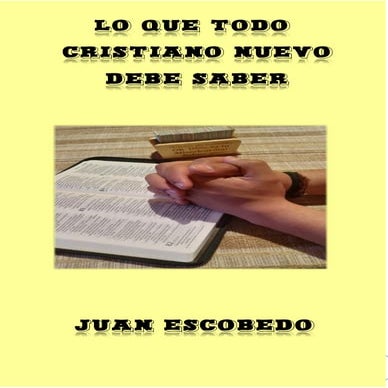 Lo que todo cristiano nuevo debe saber.pdf