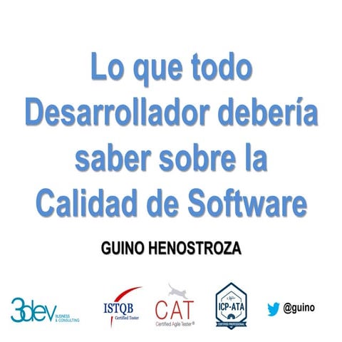 LO QUE TODO DESARROLLADOR DEBE SABER DE CALIDAD DE SOFTWARE