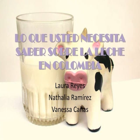 Lo que usted necesita saber sobre la leche en colombia