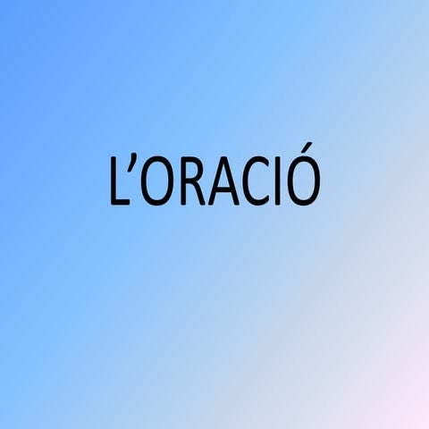 L´oració subjecte i predicat | PPTX